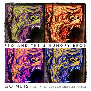 P.So & The 2 Hungry Bros "Go Nuts"