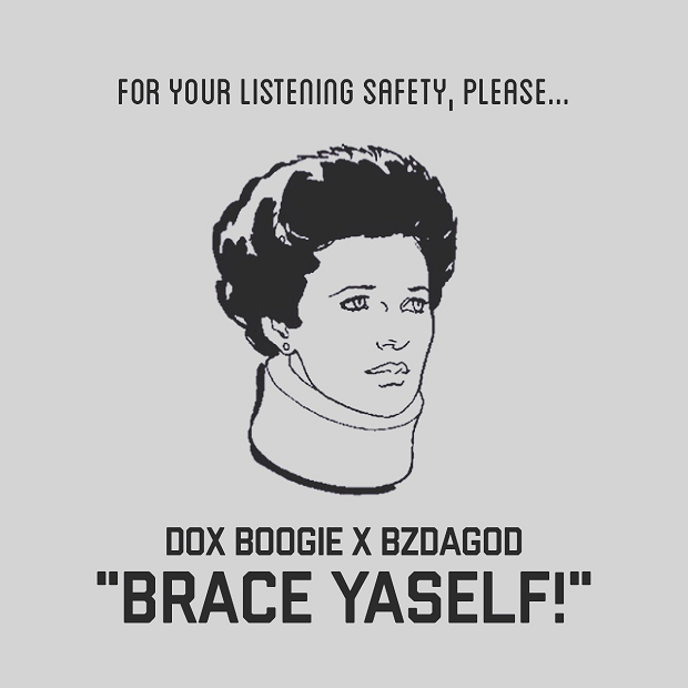 Dox Boogie & BZdaGod "Brace Yaself"