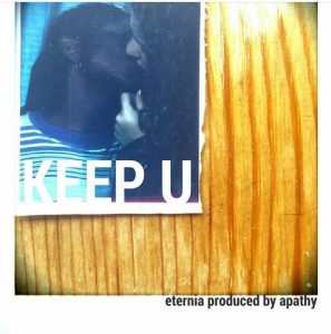 Eternia & Apathy "Keep U"