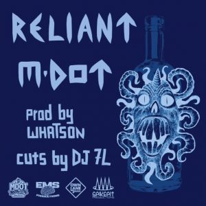 M-Dot, DJ 7L, Whatson "Reliant"