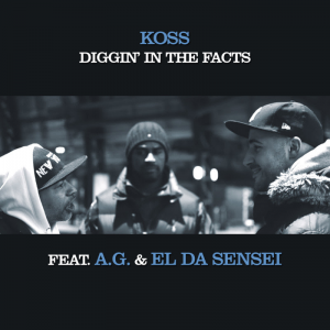Koss, A.G., & El Da Sensei "Diggin' In The Facts"