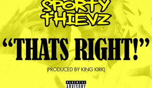 Sporty Thievz "That's Right"