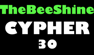 TheBeeShine Cypher #30